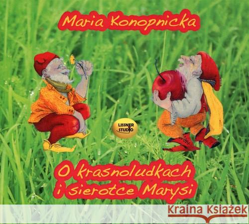 O krasnoludkach i sierotce Marysi audiobook Konopnicka Maria 9788363862749 Lissner Studio - książka