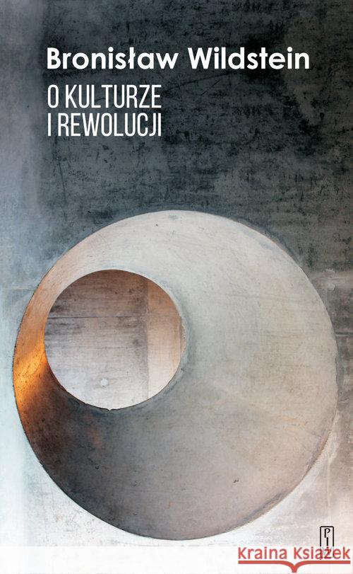 O kulturze i rewolucji Wildstein Bronisław 9788306034684 PIW - książka
