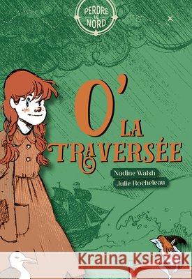 O' La Travers?e Nadine Walsh Julie Rocheleau 9782925142522 Planete Rebelle - książka
