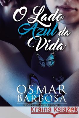 O Lado Azul Da Vida Osmar Barbosa 9788592620066 Book Espirita - książka