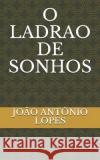 O Ladrao de Sonhos Jo 9781520182209 Independently Published