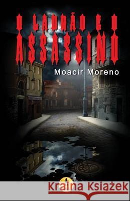 O Ladrao e o Assassino Moreno, Moacir 9788569030744 Drago Editorial - książka