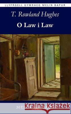 O Law i Law T. Rowland Hughes 9781917237543 Melin Bapur - książka