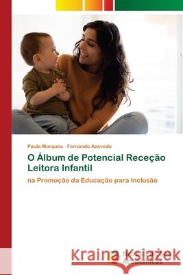O Álbum de Potencial Receção Leitora Infantil Marques, Paula 9786203467116 Novas Edicoes Academicas - książka