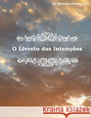 O Livreto das Intenções Laitman, Michael 9781508716877 Createspace - książka