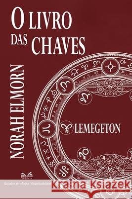 O Livro das Chaves: Lemegeton Norah Elmorn 9786598790295 Ahzuria.com - książka