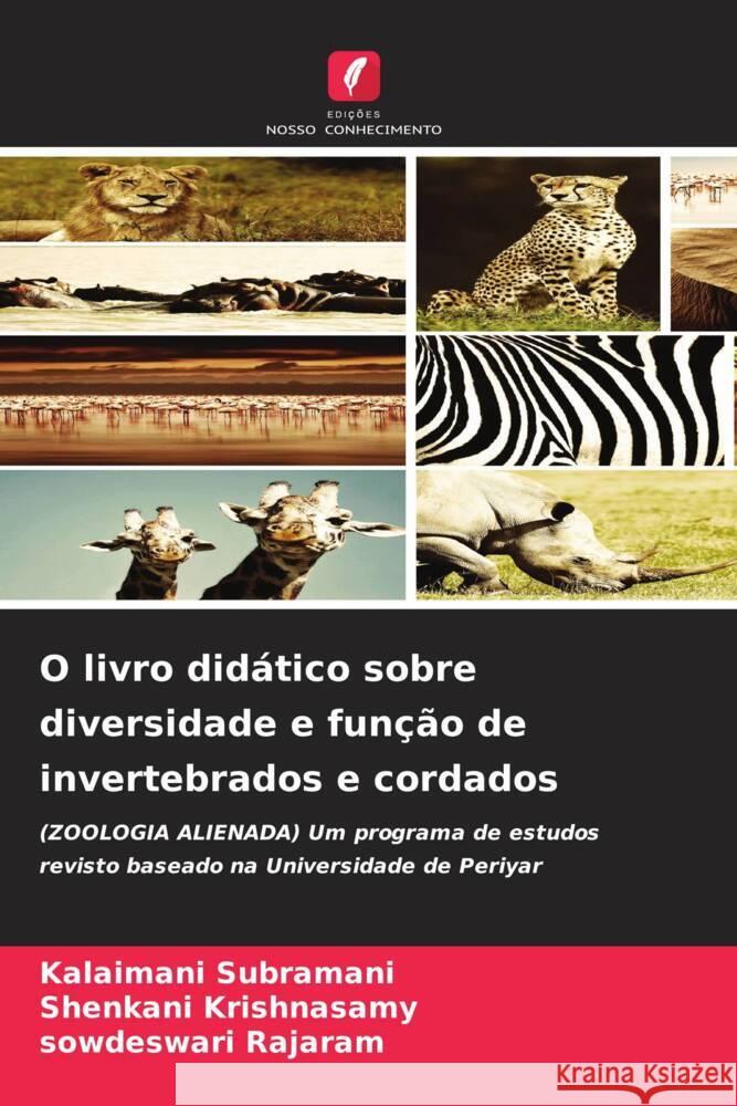 O livro didático sobre diversidade e função de invertebrados e cordados Subramani, Kalaimani, Krishnasamy, Shenkani, Rajaram, Sowdeswari 9786206467342 Edições Nosso Conhecimento - książka