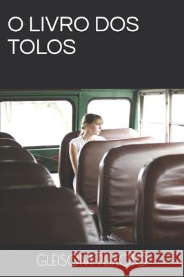 O Livro DOS Tolos Gleisom Junio Peixoto 9781686821011 Independently Published - książka
