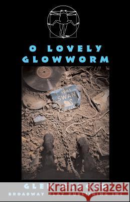 O Lovely Glowworm Glen Berger 9780881452907 Broadway Play Publishing Inc - książka