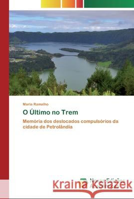 O Último no Trem Ramalho, Maria 9786200805355 Novas Edicioes Academicas - książka