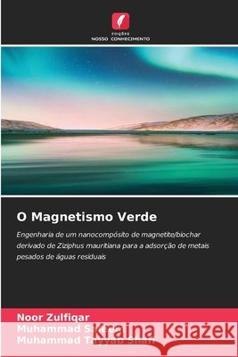 O Magnetismo Verde Noor Zulfiqar Muhammad Saleem Muhammad Tayyab Shafi 9786630053159 Edicoes Nosso Conhecimento - książka