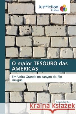 O maior TESOURO das AMÉRICAS Ibanhes, Brígido 9786139424993 JustFiction Edition - książka