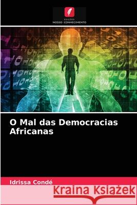 O Mal das Democracias Africanas Idrissa Condé 9786203490053 Edicoes Nosso Conhecimento - książka