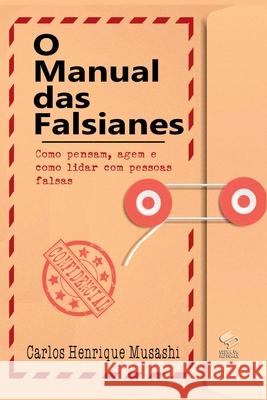 O Manual Das Falsianes Musashi Carlos 9786526600115 Clube de Autores - książka