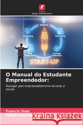 O Manual do Estudante Empreendedor Francis Osei Addai Asamoa 9786207947225 Edicoes Nosso Conhecimento - książka