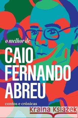 O melhor de Caio Fernando Abreu Caio Fernando Abreu 9788520923795 Buobooks - książka