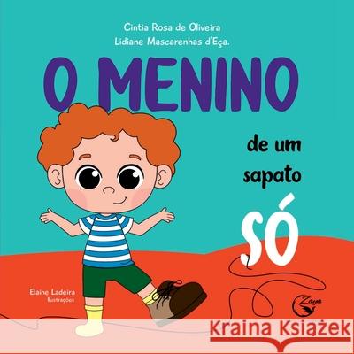 O Menino De Um Sapato Só Oliveira Cintia 9786585167031 Clube de Autores - książka