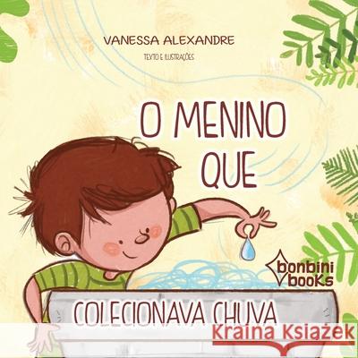 O Menino Que Colecionava Chuva Vanessa Alexandre 9788593655524 Buobooks - książka