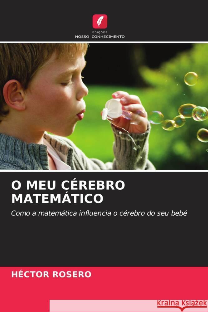 O MEU CÉREBRO MATEMÁTICO Rosero, Héctor 9786206329565 Edições Nosso Conhecimento - książka