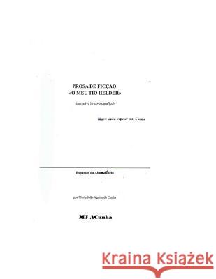 O meu tio Helder Acunha, M. J. 9781500108038 Createspace - książka
