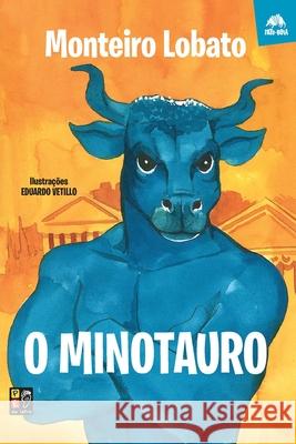 O minotauro Monteiro Lobato 9788595201361 Pe Da Letra - książka