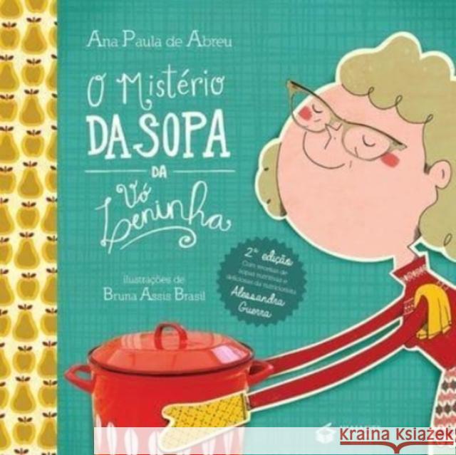 O Mistério Da Sopa Da VÓ Leninha Ana Paula de Abreu 9788563382399 Viajante Do Tempo - książka