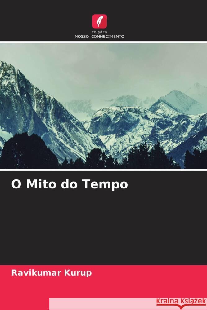 O Mito do Tempo Kurup, Ravikumar 9786204655222 Edições Nosso Conhecimento - książka