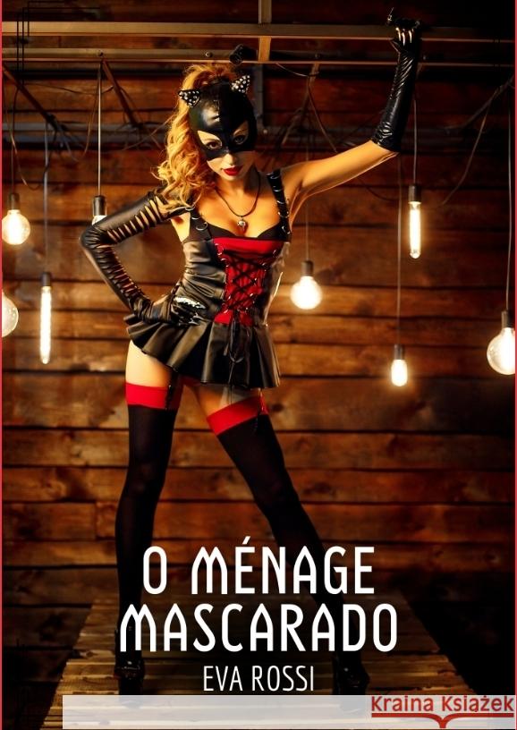 O Ménage Mascarado Rossi, Eva 9783384350206 Eva Rossi - książka