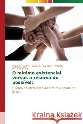 O mínimo existencial versus a reserva do possível Pontes Yslaia a. 9783639612806 Novas Edicoes Academicas - książka