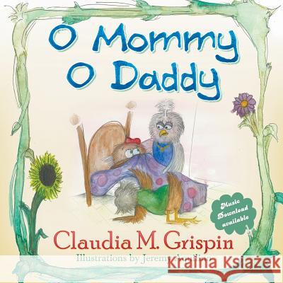 O Mommy O Daddy Claudia M Grispin, Jeremy Aquilino 9781631356056 Strategic Book Publishing - książka