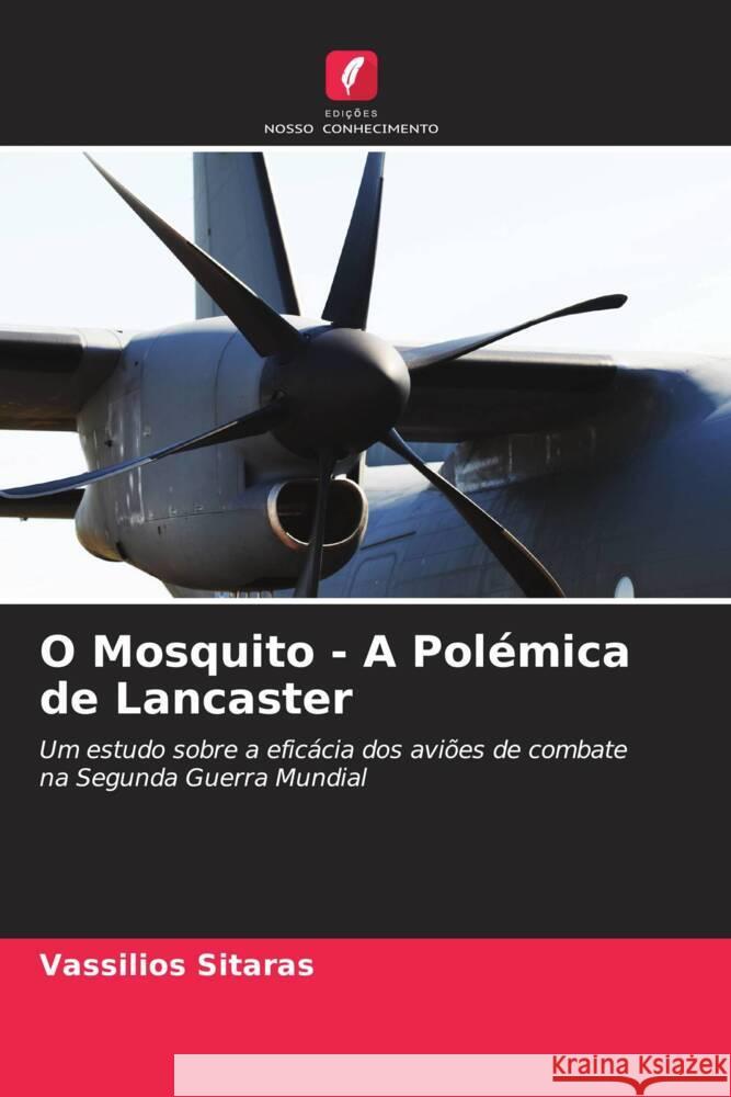 O Mosquito - A Pol?mica de Lancaster Vassilios Sitaras 9786206947165 Edicoes Nosso Conhecimento - książka
