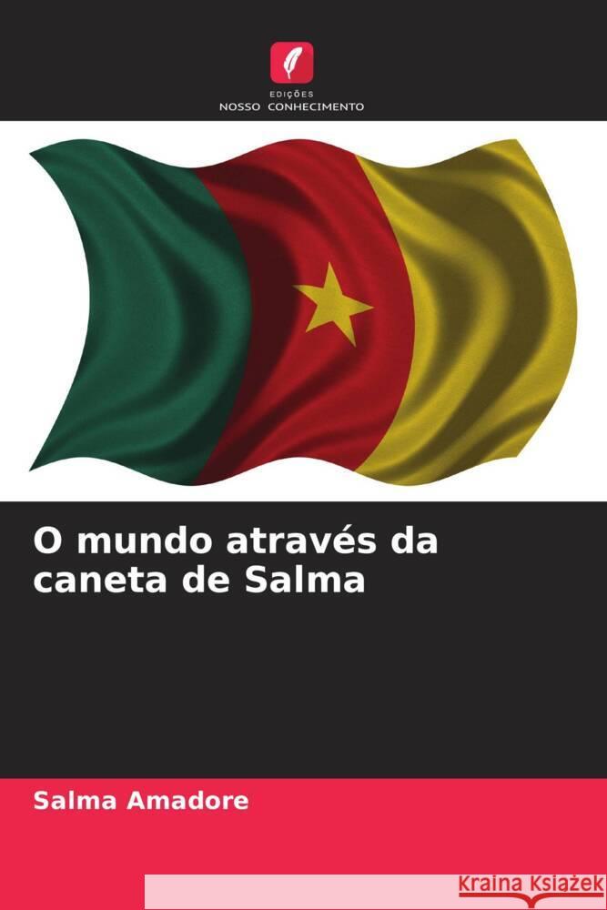 O mundo atraves da caneta de Salma Salma Amadore   9786205968345 Edicoes Nosso Conhecimento - książka