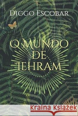 O Mundo de Iehram Diggo Escobar 9781650036953 Independently Published - książka