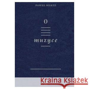 O muzyce HERTZ PAWEŁ 9788381964999 PIW - książka