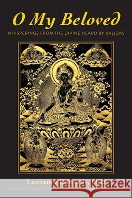 O My Beloved: Whisperings From The Divine Heard By Kalidas Lawrence Edwards Molly Edwards 9780578372280 Tsj Publications - książka