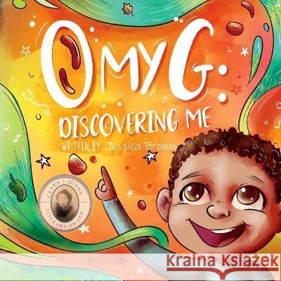 \'O\' My G: Discovering Me Diana Mendoza Jessica Brown 9781737794332 Jessica Brown - książka