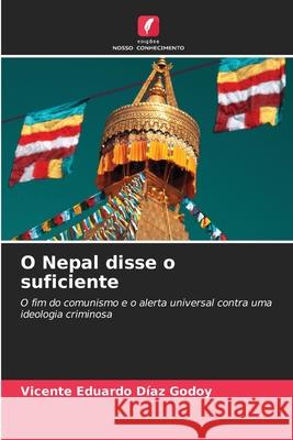 O Nepal disse o suficiente DÍAZ GODOY, VICENTE EDUARDO 9786209466212 Edições Nosso Conhecimento - książka
