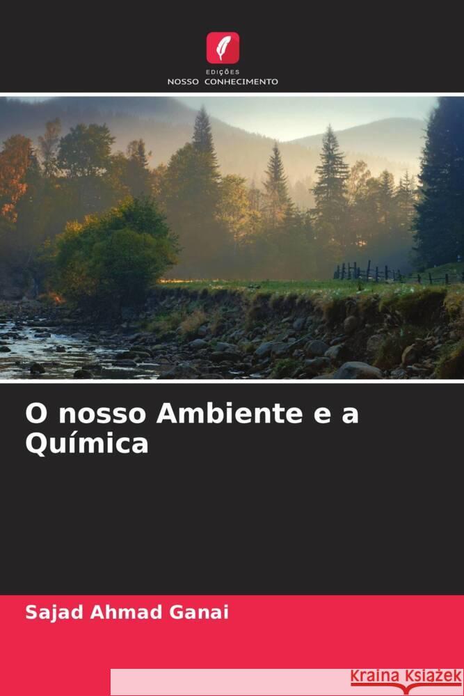 O nosso Ambiente e a Química Ganai, Sajad Ahmad 9786204576350 Edições Nosso Conhecimento - książka