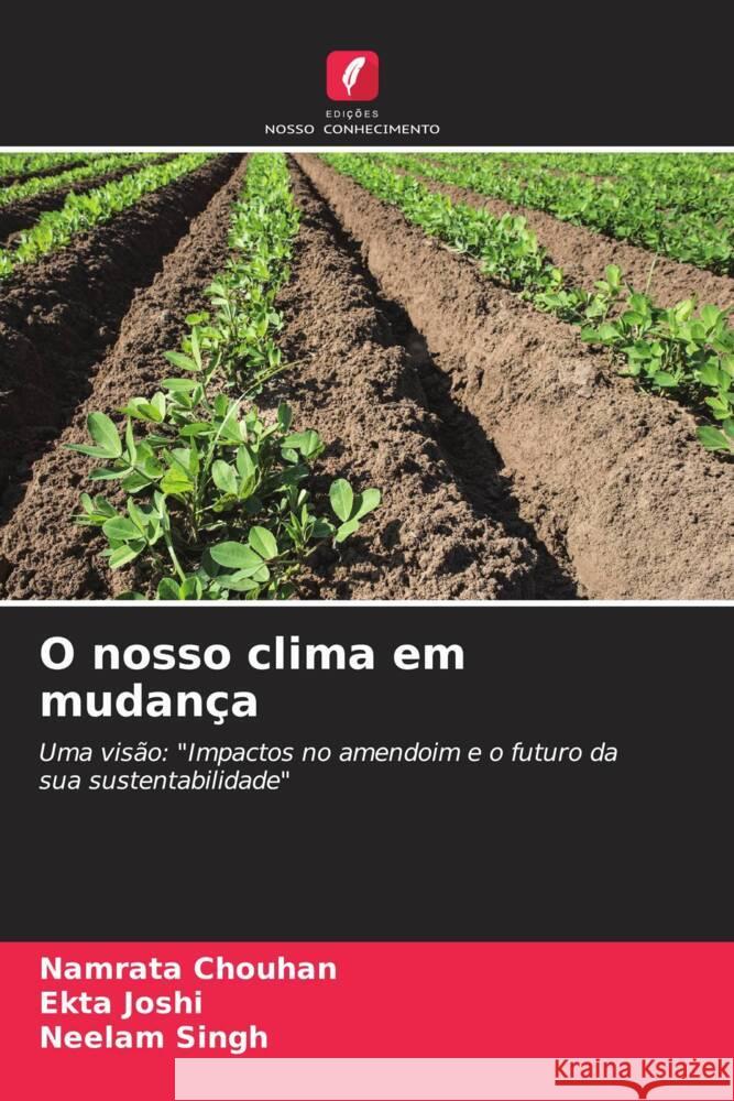 O nosso clima em mudan?a Namrata Chouhan Ekta Joshi Neelam Singh 9786208035334 Edicoes Nosso Conhecimento - książka