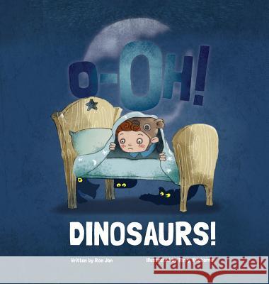 O-Oh DINOSAURS! Jon, Ron 9780648093558 Wild Orange Publishing - książka