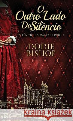 O Outro Lado Do Silencio Dodie Bishop Nelson de Benedetti  9784824165619 Next Chapter - książka