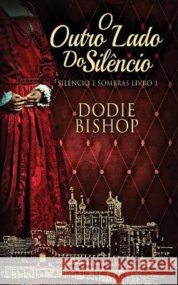 O Outro Lado Do Silencio Dodie Bishop Nelson de Benedetti  9784824165633 Next Chapter - książka