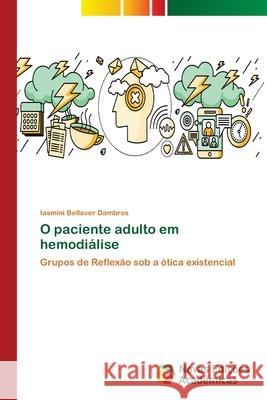 O paciente adulto em hemodiálise Iasmini Bellaver Dambros 9786139686674 Novas Edicoes Academicas - książka
