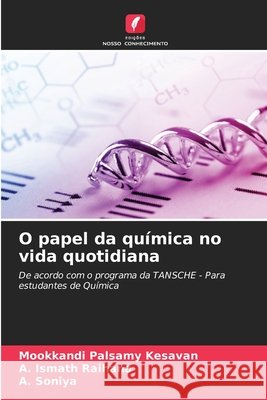 O papel da química no vida quotidiana Kesavan, Mookkandi Palsamy, Ismath Raihana, A., Soniya, A. 9786137360712 Edições Nosso Conhecimento - książka