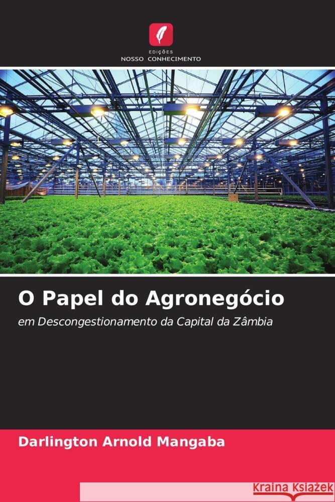 O Papel do Agronegócio Mangaba, Darlington Arnold 9786205193563 Edições Nosso Conhecimento - książka
