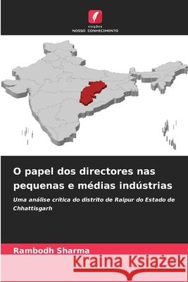O papel dos directores nas pequenas e m?dias ind?strias Rambodh Sharma 9786207610761 Edicoes Nosso Conhecimento - książka