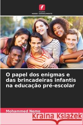 O papel dos enigmas e das brincadeiras infantis na educação pré-escolar Nemo, Mohammed 9786200331991 Edições Nosso Conhecimento - książka