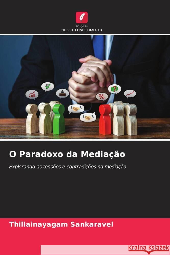 O Paradoxo da Media??o Thillainayagam Sankaravel 9786208297725 Edicoes Nosso Conhecimento - książka