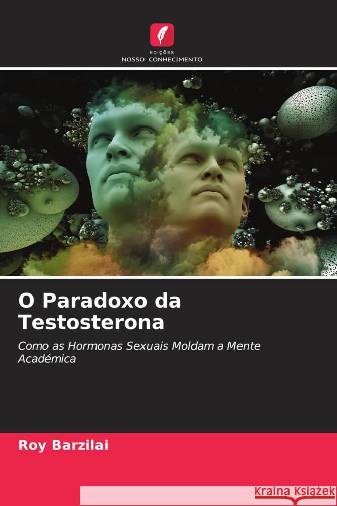 O Paradoxo da Testosterona Barzilai, Roy 9786205007129 Edições Nosso Conhecimento - książka