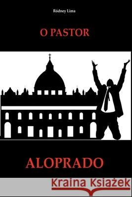O Pastor Aloprado R?dney Lima 9786500146936 Clube de Autores - książka